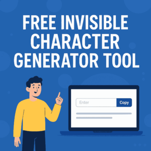 In this guide, we’ll talk about the Free Invisible Character Generator Tool, how it works How to use Invisible Character Generator Tool